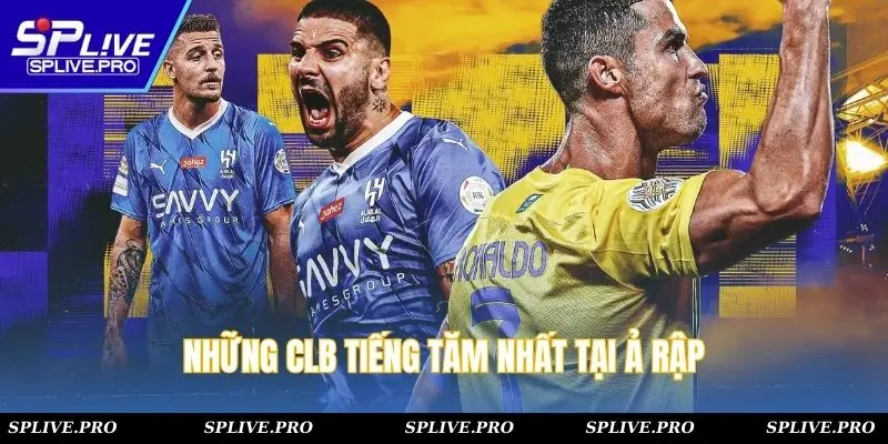 Những CLB tiếng tăm nhất tại Ả Rập